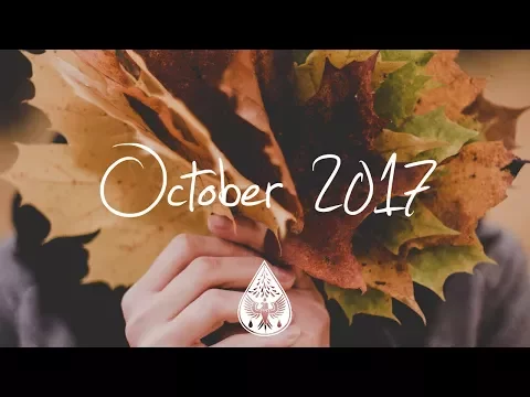 Indie/Rock/Alternative Compilation - October 2017 (1-Hour Playlist)