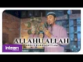 Download Lagu ALLAHU ALLAH | الله الله | Abdul Rahim Inteam