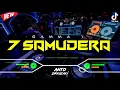 Download Lagu DJ 7 SAMUDERA - GAMMA 1‼️ VIRAL TIKTOK || FUNKOT VERSION
