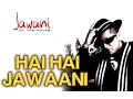 Download Lagu Hai Hai Jawaani feat. Don Mixicano - Official Video | Jawani On The Rocks | Stereo Nation Taz