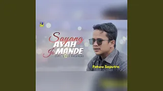 Download Sayang Ayah Jo Mande MP3