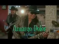La Migra - Amargo Dolor