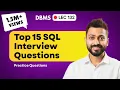 Lec-132 Top 15 SQL Interview Questions Answers Most Important Questions for Job Interview