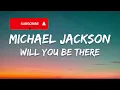 Michael Jackson – Will You Be There Lyrics