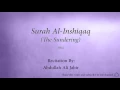 Download Lagu Surah Al Inshiqaq The Sundering   084   Abdullah Ali Jabir 2   Quran Audio