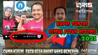 Download kupas tuntas semua fitur Netzme 2021 cuma kirim poto bisa dapat uang beneran MP3