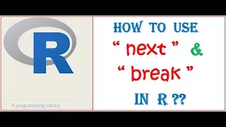 Loops in R How to use next and break in R