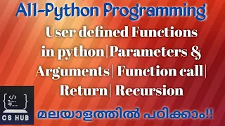 User defined Functions in python Parameters Arguments Function call Return Recursion