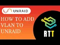 How to add Vlan to UNRAID Server