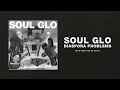 Soul Glo - "(Five Years And) My Family" (Full Album Stream)