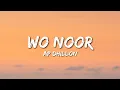 Lagu Ap Dhillon - Wo Noor (Lyrics)