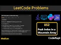 Peak Index in a Mountain Array Leetcode Q 852 Python C Java JS Leetcode Dailiy challenge