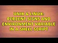Unix Linux Percent signs and environment variable in a shell script 2 Solutions