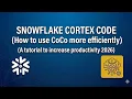 Snowflake Cortex Code CoCo usage hacks 2026 Increase productivity using Cortex AI in 10 mins