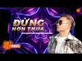 Lagu REMIX HOT TIKTOK | ĐỪNG HƠN THUA - PHẠM TRƯỞNG | ℋ𝒶̃𝓎 𝓈𝓊𝓎 𝓃ℊ𝒽𝒾̃ 𝓉𝓇𝓊̛ℴ̛́𝒸 𝓀𝒽𝒾 𝓁𝒶̀𝓂 ℊ𝒾̀