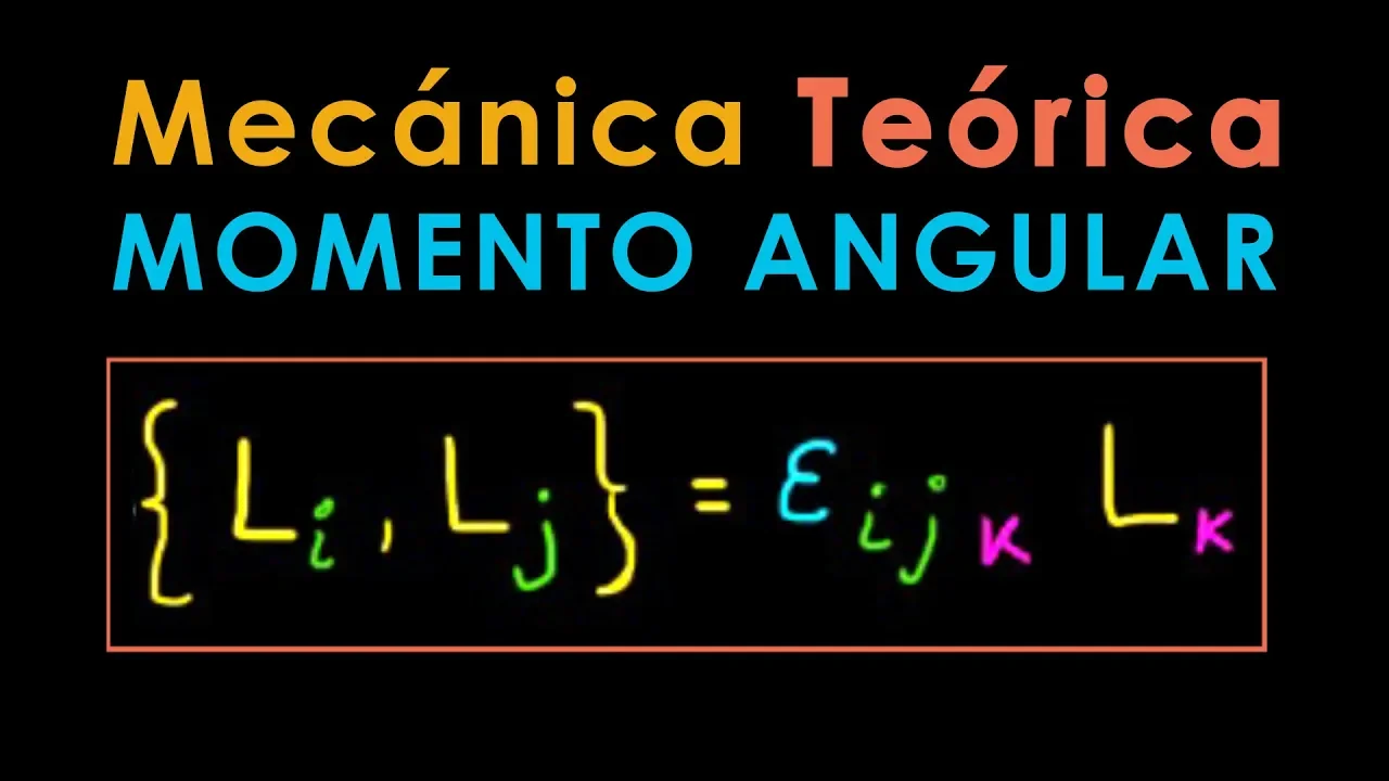 22 -  Mecánica Teórica [MOMENTO ANGULAR y Corchetes de Poisson]