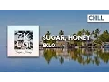 Download Lagu Eklo - Sugar, Honey