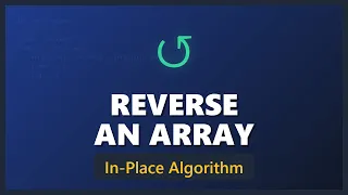 Reverse An Array In-Place - Two Pointers Algorithm Tutorial