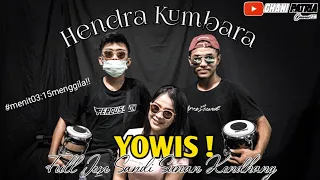 Download Yowis ! - Hendra Kumbara  ( cover dangdut ) || FILL SUNAN KENDHANG TERBARU !! MP3