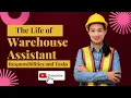 A Day in the Life of a Warehouse Assistant Responsibilities and Tasks