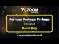 Download Lagu Doris Day - Perhaps Perhaps Perhaps - Karaoke Version from Zoom Karaoke