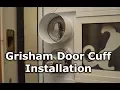 Grisham Door Cuff Installation Tutorial
