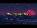 Download Lagu Matuê - Máquina do Tempo (Letra)