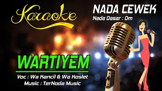 Download Karaoke WARTIYEM - Wa kancil Feat Wa Koslet ( Nada Cewek ) MP3