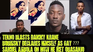 tekno blasts dammy krane bobrisky declares himself as gay samuel ajibola on how he met obasanjo