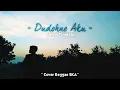 Dudohne Aku - Abiem Pangestu Cover Reggae SKA | Saiful Azani