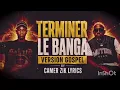 TERMINER LE BANGA version Gospel