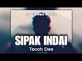 Download Lagu Sipak Indai - Tecoh Dee (Official Audio)