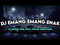 Download Lagu DJ EMANG EMANG ENAK BY SOPAN YETE VIRAL TIKTOK MENGKANE