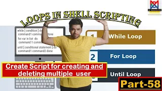 The Power of For Loop in Shell Scripting Part-58 SCRIPT for creating and deleting multiple user