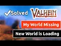How to Fix Valheim Server - My World is Missing and New World is Loading