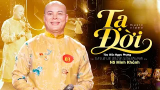 Tạ Đời - Minh Khánh | St: Ngọc Phụng | Hài Hát Tình Ca
