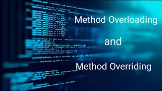 Java Method Overloading and Method Overriding in Java Object Oriented Programming