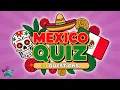 How Much Do You Know About Mexico Mexico Quiz