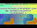 Which Python statement can be termed as empty statement Python statement as empty statement
