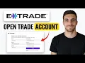 HOW TO OPEN ETRADE ACCOUNT 2026 EASY GUIDE