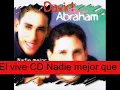 El vive David Y Abraham