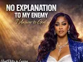 Lagu NO EXPLANATION TO MY ENEMY — I Answer to God Alone 