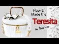 Making A Leather Teresita Train Case