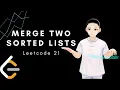 Leetcode 21 - Merge Two Sorted Lists JAVA Solution Explain