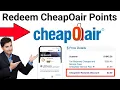 How to Redeem Cheapoair Reward points 2023 tutorial