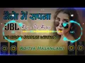Naino me sapna #hindi dj song ✓#dj hard dholki mix✓#lovesong #dance #partymusic✓Dj Aditya Hasanganj 