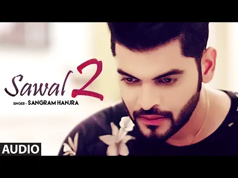 Download MP3 Sawal 2: Sangram Hanjra (Full Audio Song) Jassi Bros | Vinder Nathumajra | Latest Punjabi Songs 2018