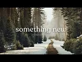 Lagu Something New Can Begin 🌲❄️ Relaxing Piano Music for Sleep, Study \u0026 Fresh Beginnings