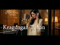Lagu Keagungan Tuhan – Titiek Sandhora | Cover Religi Jazz oleh Hauraa Cover Studio | Lagu #4K HD