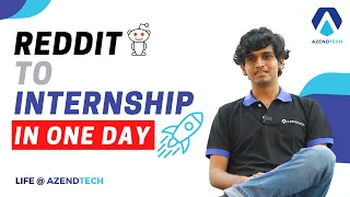 Reddit to Internship in ONE DAY - Life azendtech